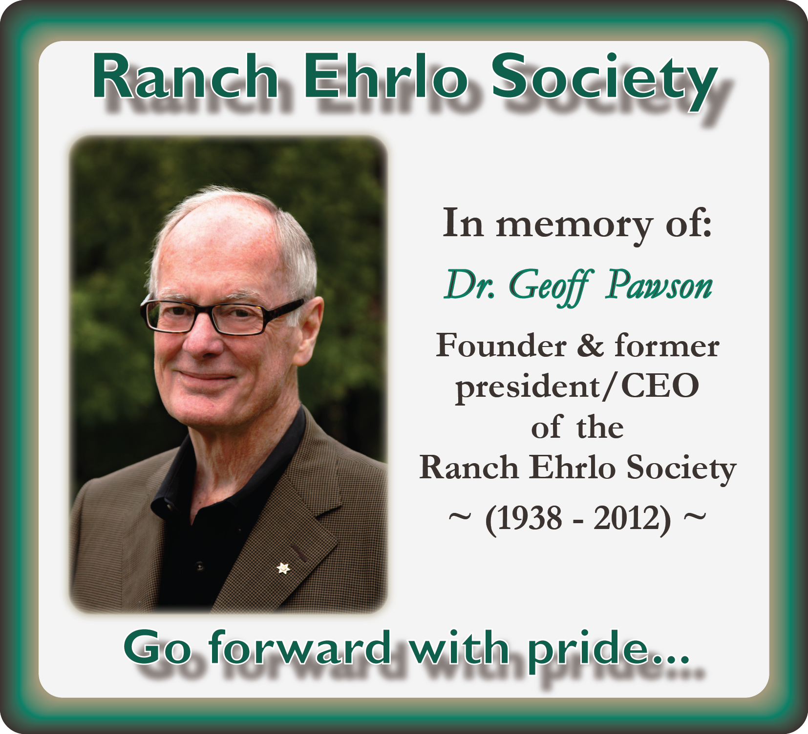 Dr. Geoff Pawson shares his philosophies that helped build the Ranch Ehrlo Society